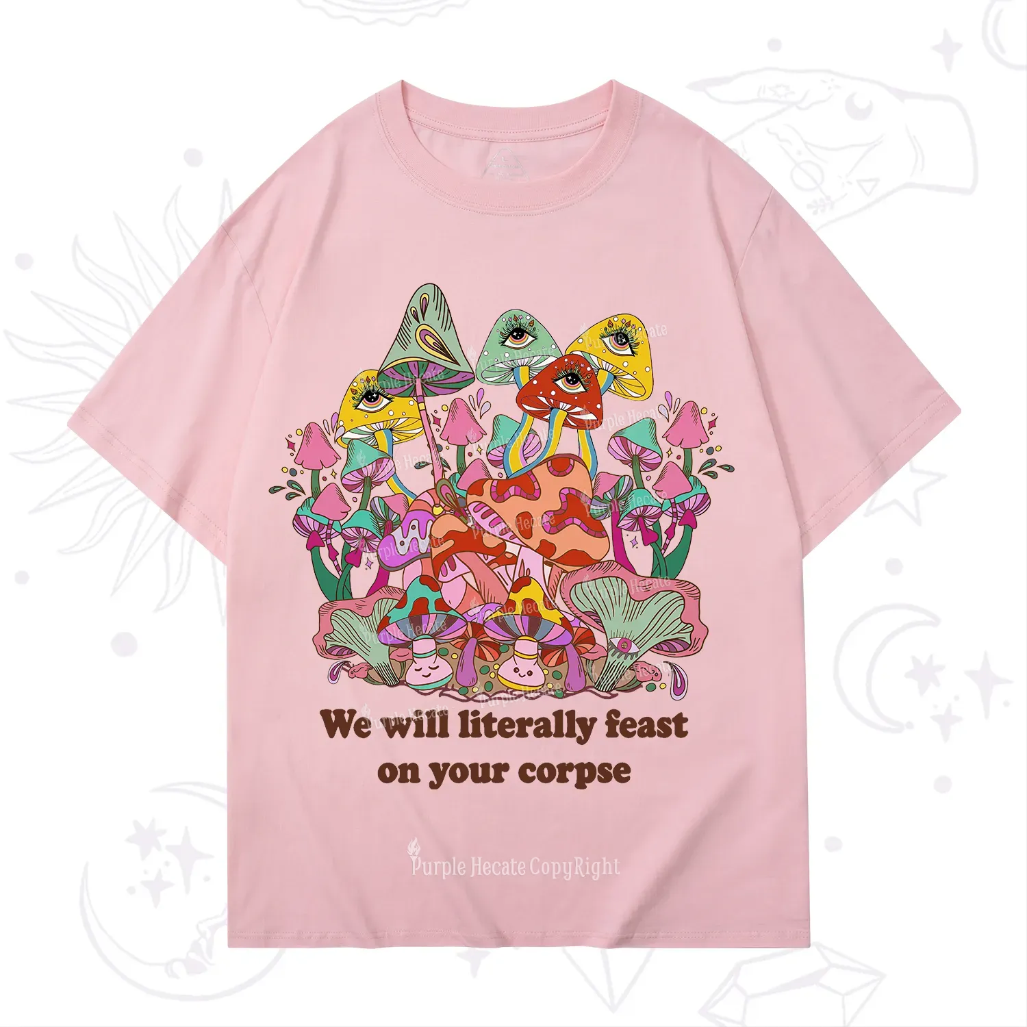 Purplehecate We Will Literally Feast on Your Corpse T-Shirt