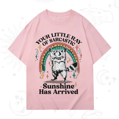 PurplehecateYour Little Ray of Sarcastic Sunshine Has Arrived T-Shirt