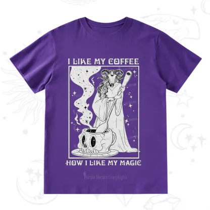 Purplehecate I Like My Coffee How I Like My Magic T-Shirt