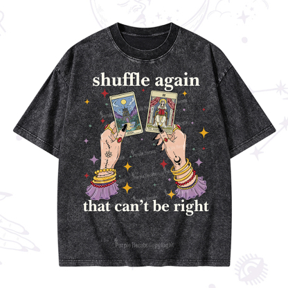 Purplehecate Shuffle Again That Can��t Be Right Washed T-Shirt