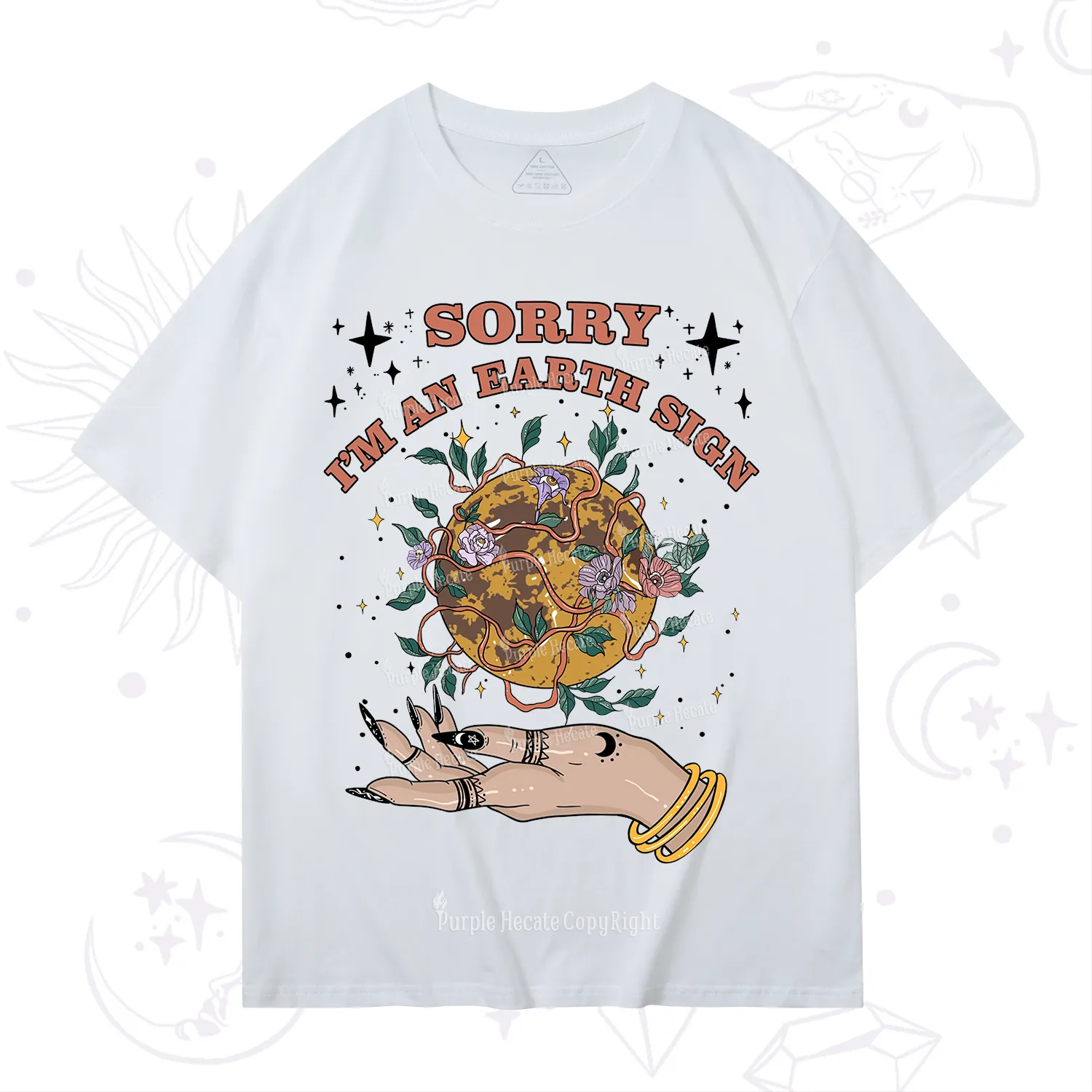 Purplehecate Sorry I'm An Earth Sign T-Shirt