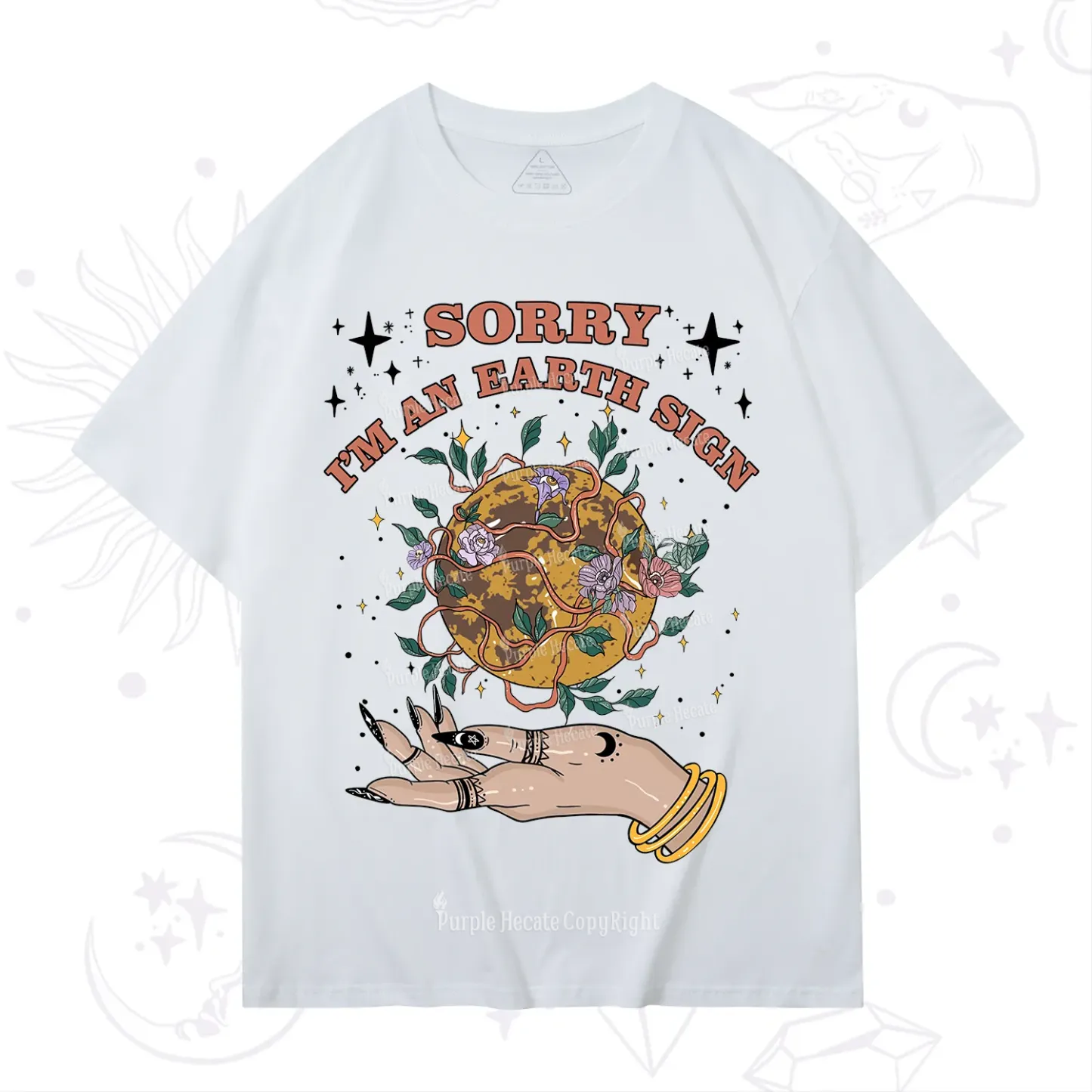 Purplehecate Sorry I'm An Earth Sign T-Shirt