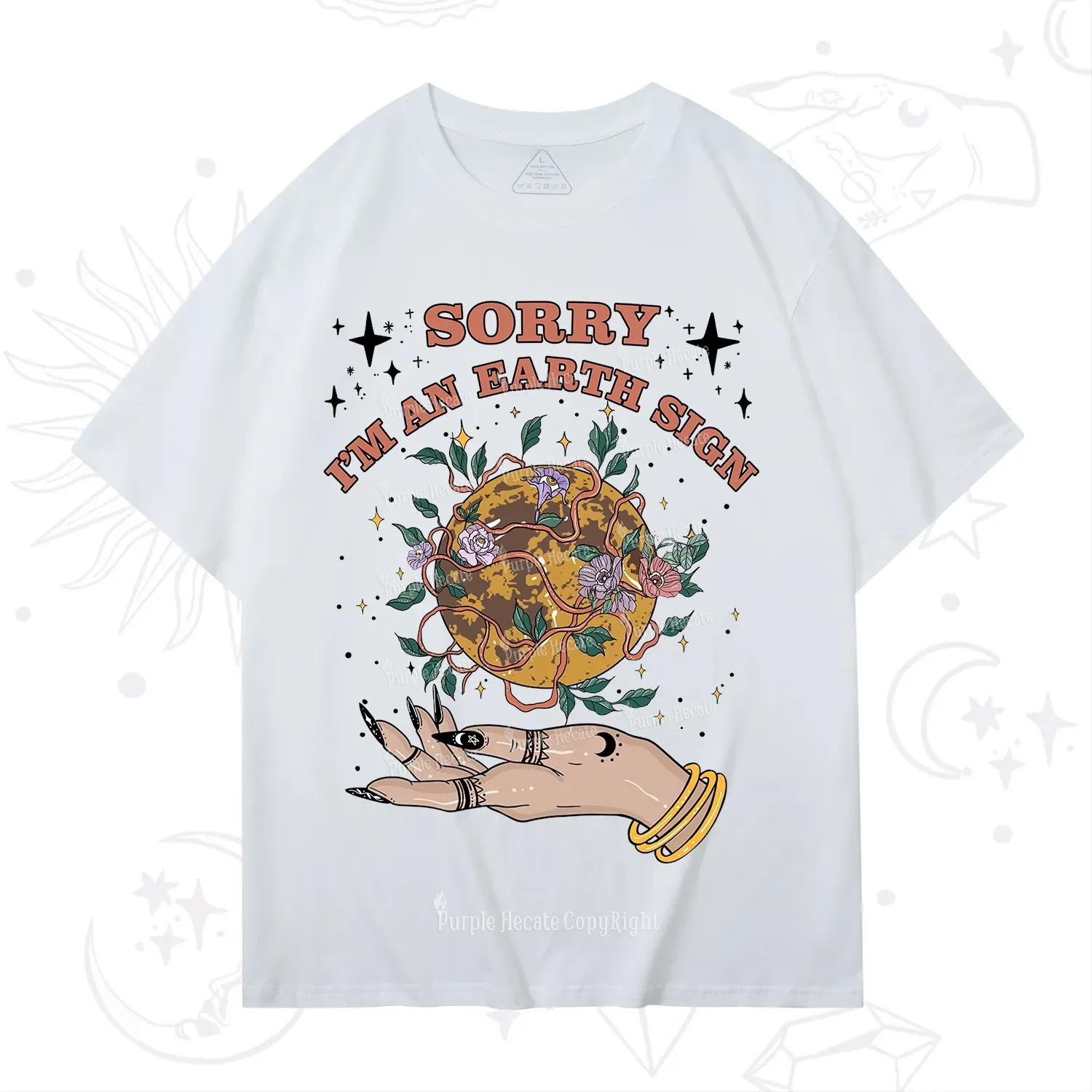 Purplehecate Sorry I'm An Earth Sign T-Shirt