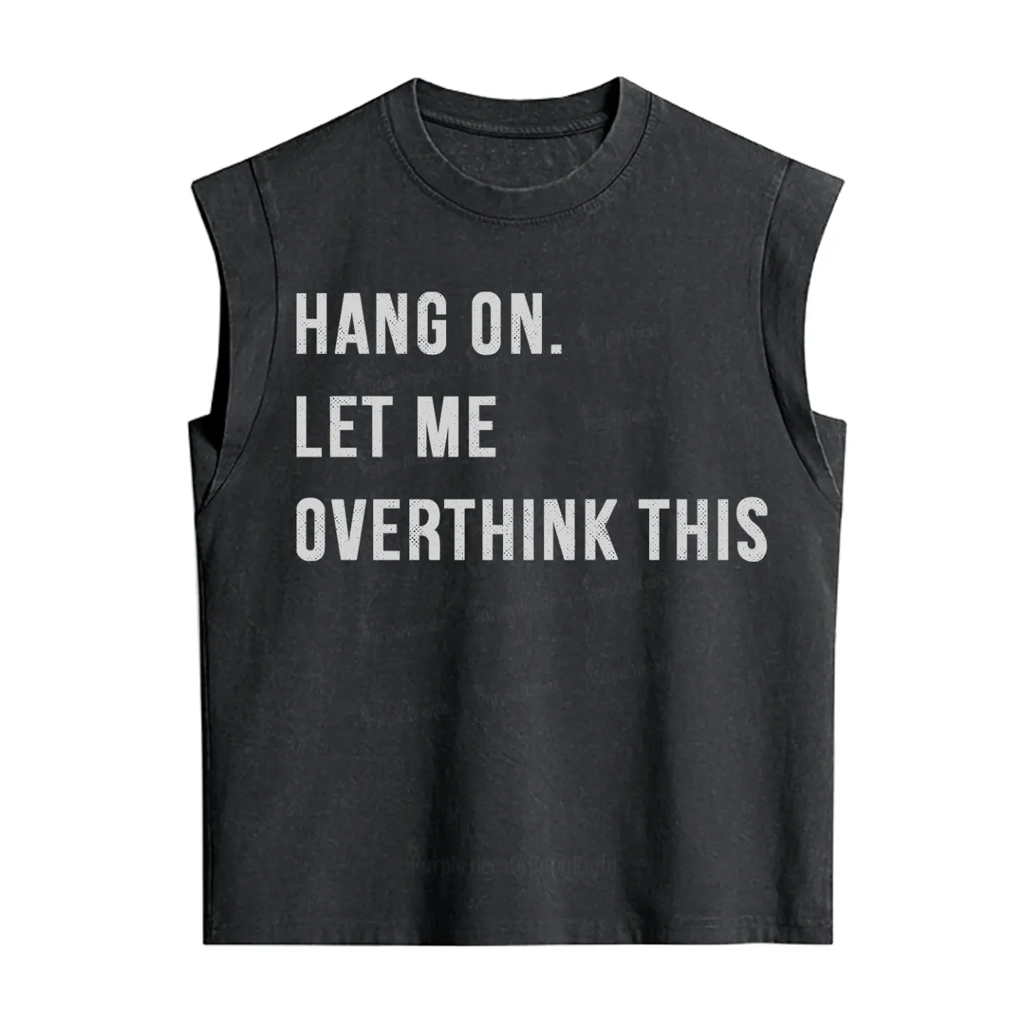 Purplehecate Hang on Let Me Overthink This Vintage Washed Tank
