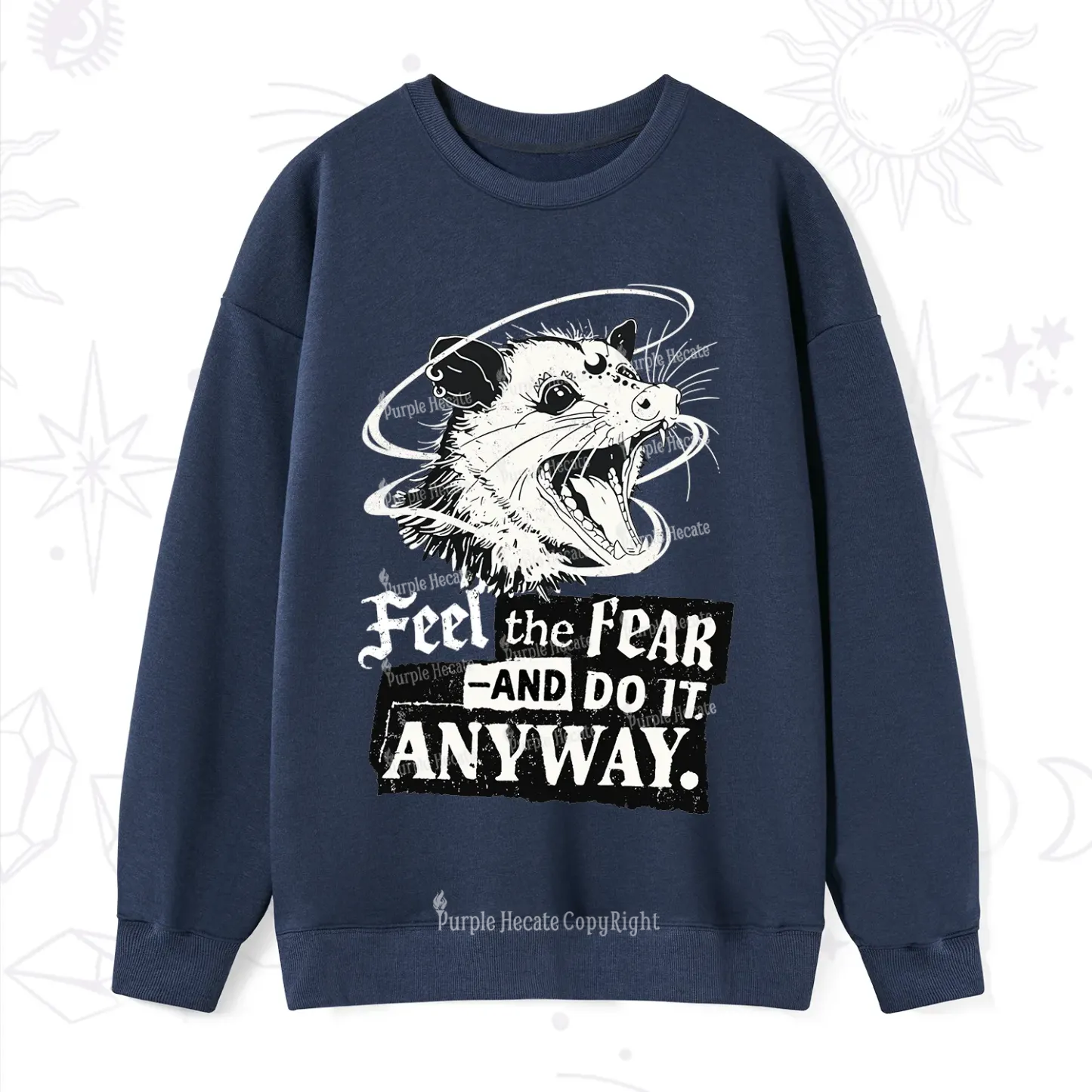 Purplehecate Feel The Fear And Do It Anyway Sweatshirt