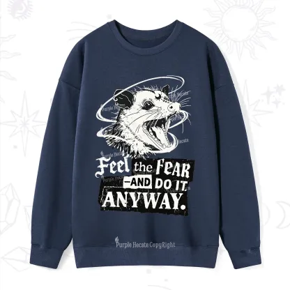 Purplehecate Feel The Fear And Do It Anyway Sweatshirt