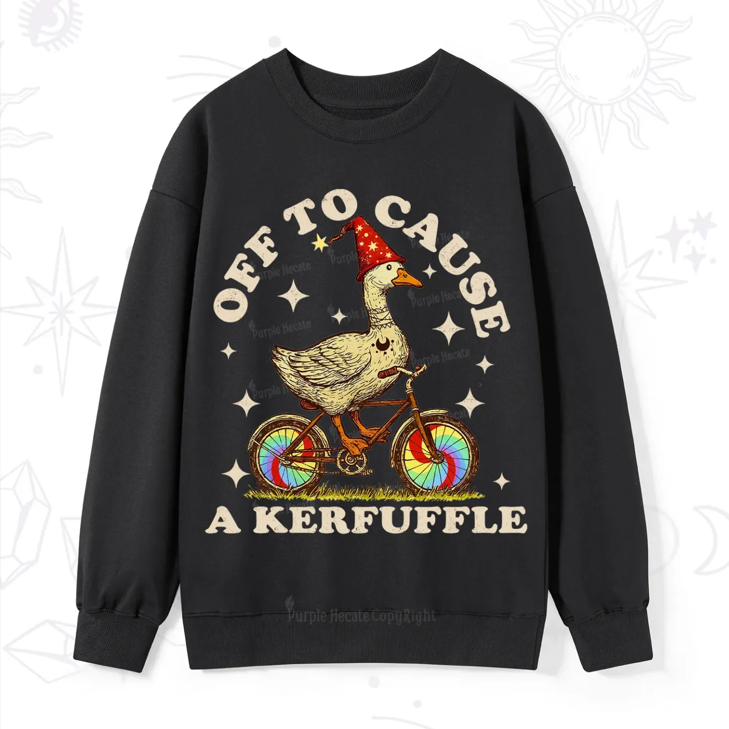 Purplehecate Off?to?Cause?a?Kerfuffle?Goose Sweatshirt