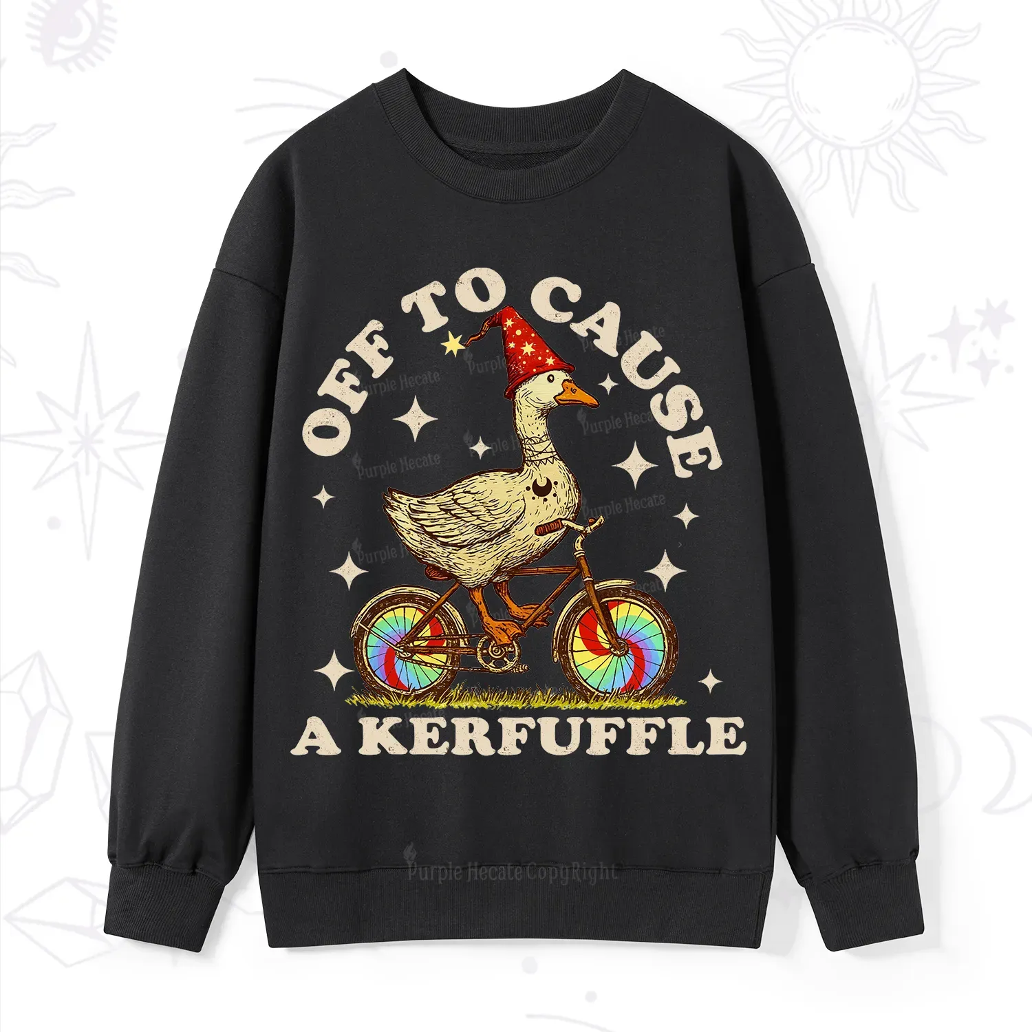 Purplehecate Off?to?Cause?a?Kerfuffle?Goose Sweatshirt