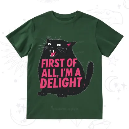 Purplehecate First Of All I'm A Delight Cat T-Shirt