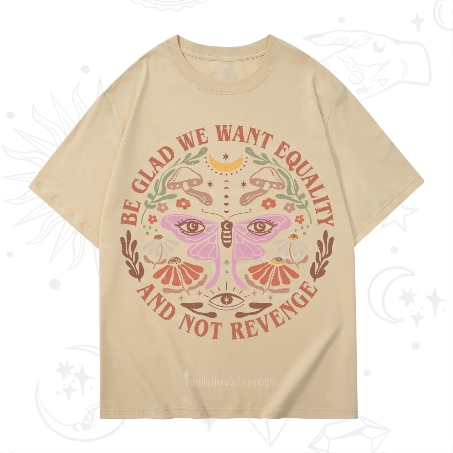Purplehecate Be Glad We Want Equality T-Shirt