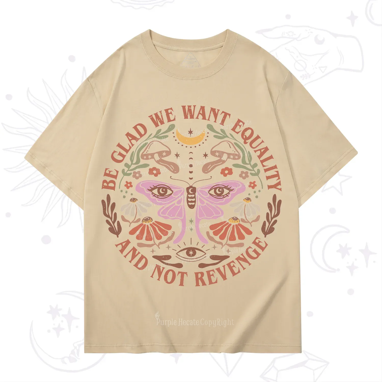 Purplehecate Be Glad We Want Equality T-Shirt