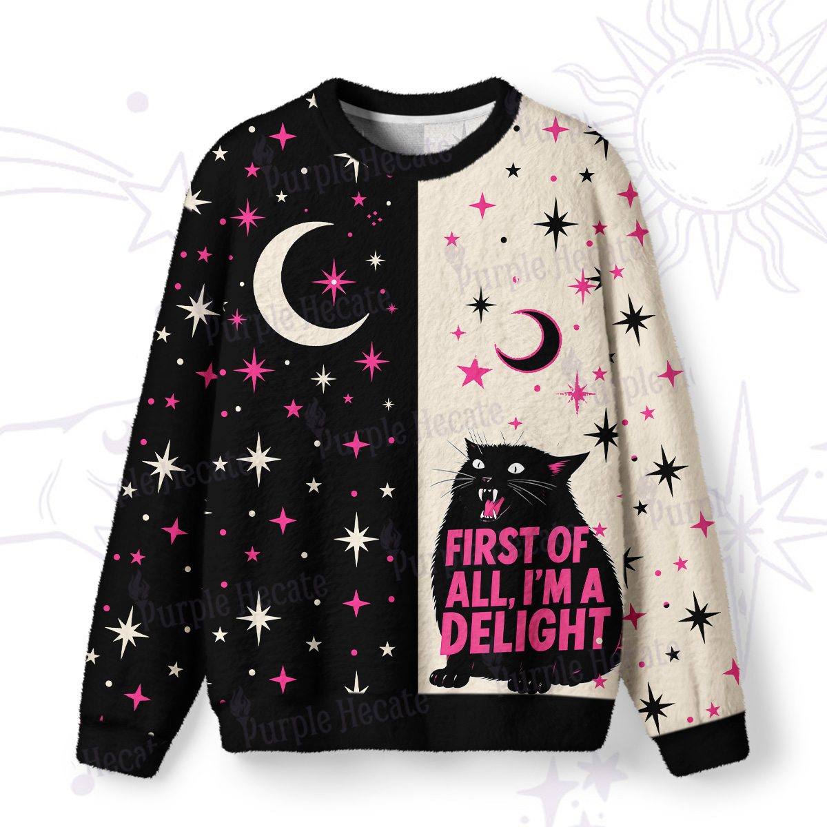 Purplehecate First Of All I'm A Delight Cat Fuzzy Ugly Sweatshirt