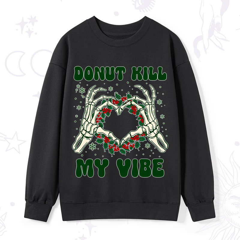 Purplehecate Christmas Donut Kill My Vibe Sweatshirt