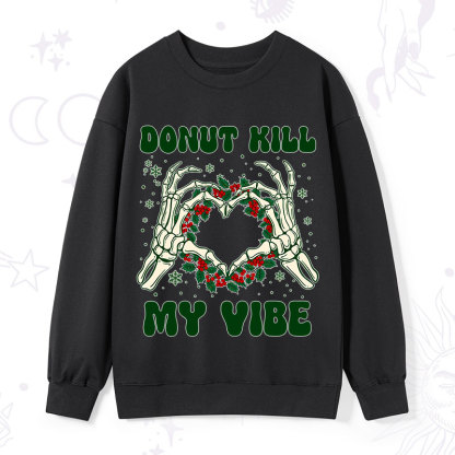 Purplehecate Christmas Donut Kill My Vibe Sweatshirt
