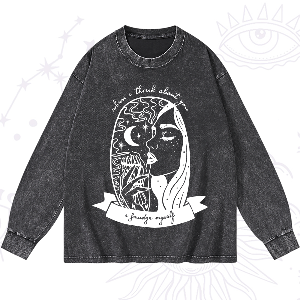 Magic Purplehecate When I Think About You I Smudge Myself Washed Long Sleeve Shirt