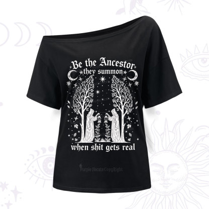 Purplehecate Be The Ancestor They Summon When Shit Gets Real One Shoulder T-Shirt