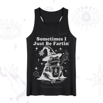 Purplehecate Sometimes I Just Be Fartin Tank