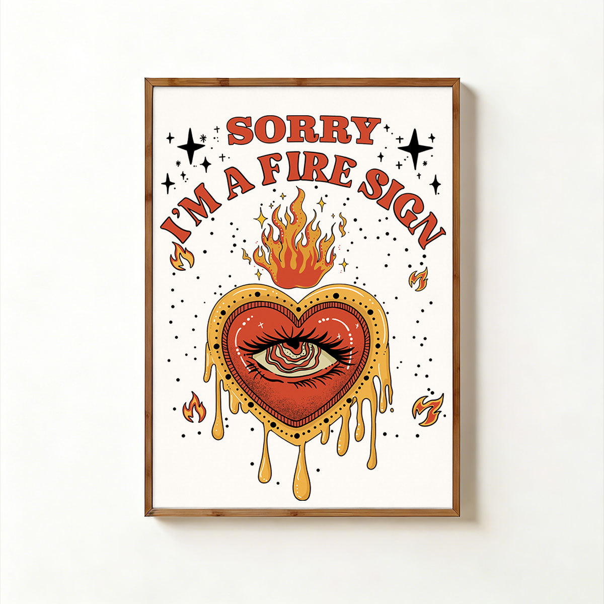 Purplehecate Sorry I'm A Fire Sign Unframed Poster