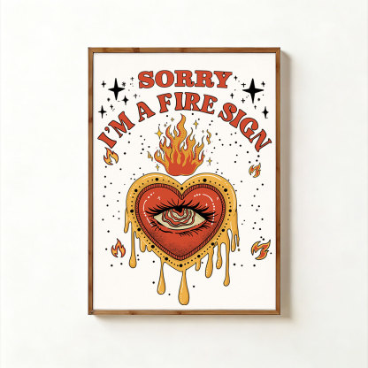Purplehecate Sorry I'm A Fire Sign Unframed Poster