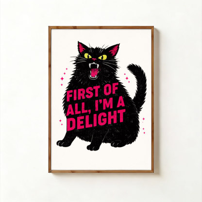 Purplehecate First Of All I'm A Delight Cat Unframed Poster