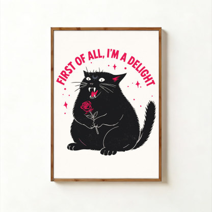 Purplehecate First Of All I'm A Delight Cat Unframed Poster