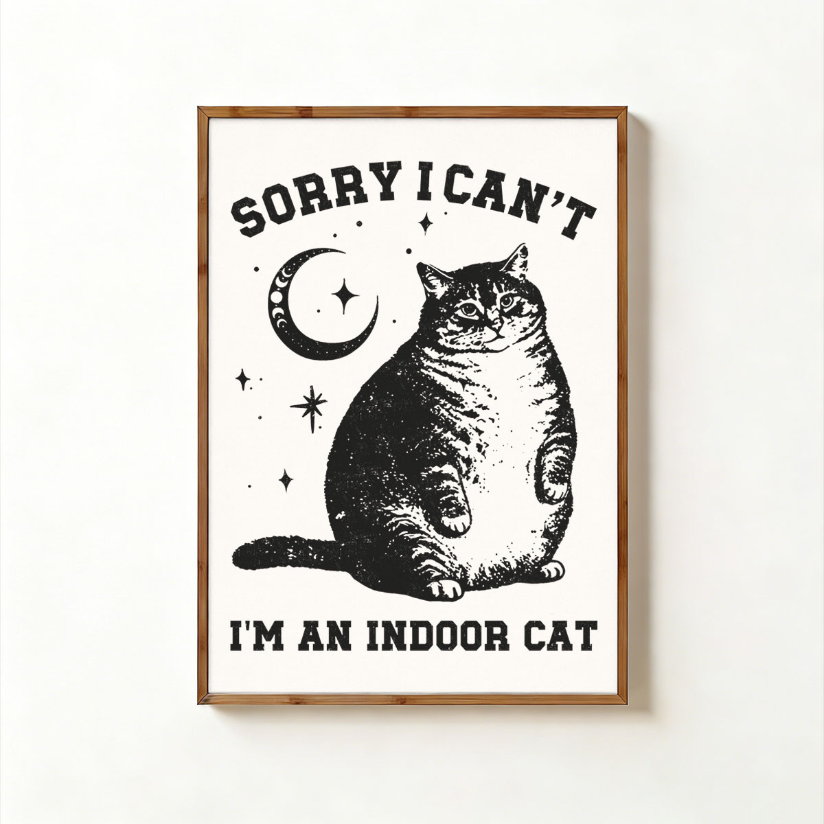 Purplehecate Sorry I Can't Go I'm an Indoor Cat Unframed Poster