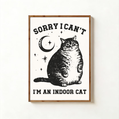 Purplehecate Sorry I Can't Go I'm an Indoor Cat Unframed Poster