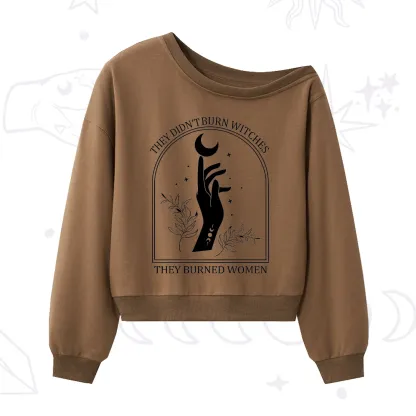 Purplehecate They Didn't Burn Witches They Burned Women One Shoulder Sweatshirt