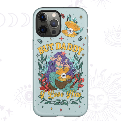 Purplehecate But Daddy I Love Him Phone Case