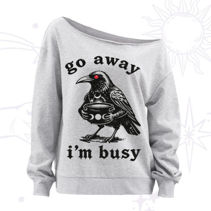 Purplehecate Go Away I'm Busy Off The Shoulder Sweatshirt