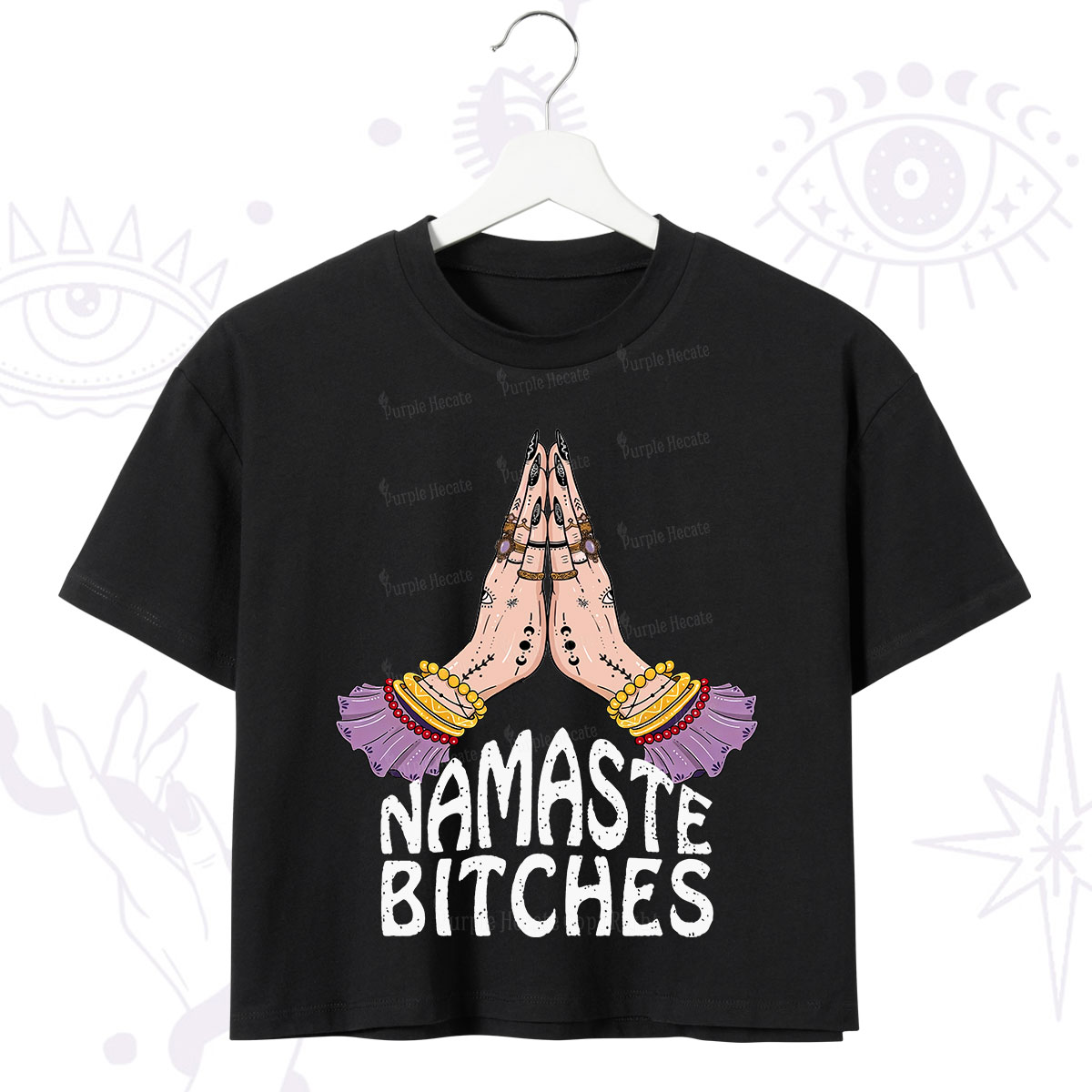 Purplehecate Namaste Bitches Crop T-Shirt