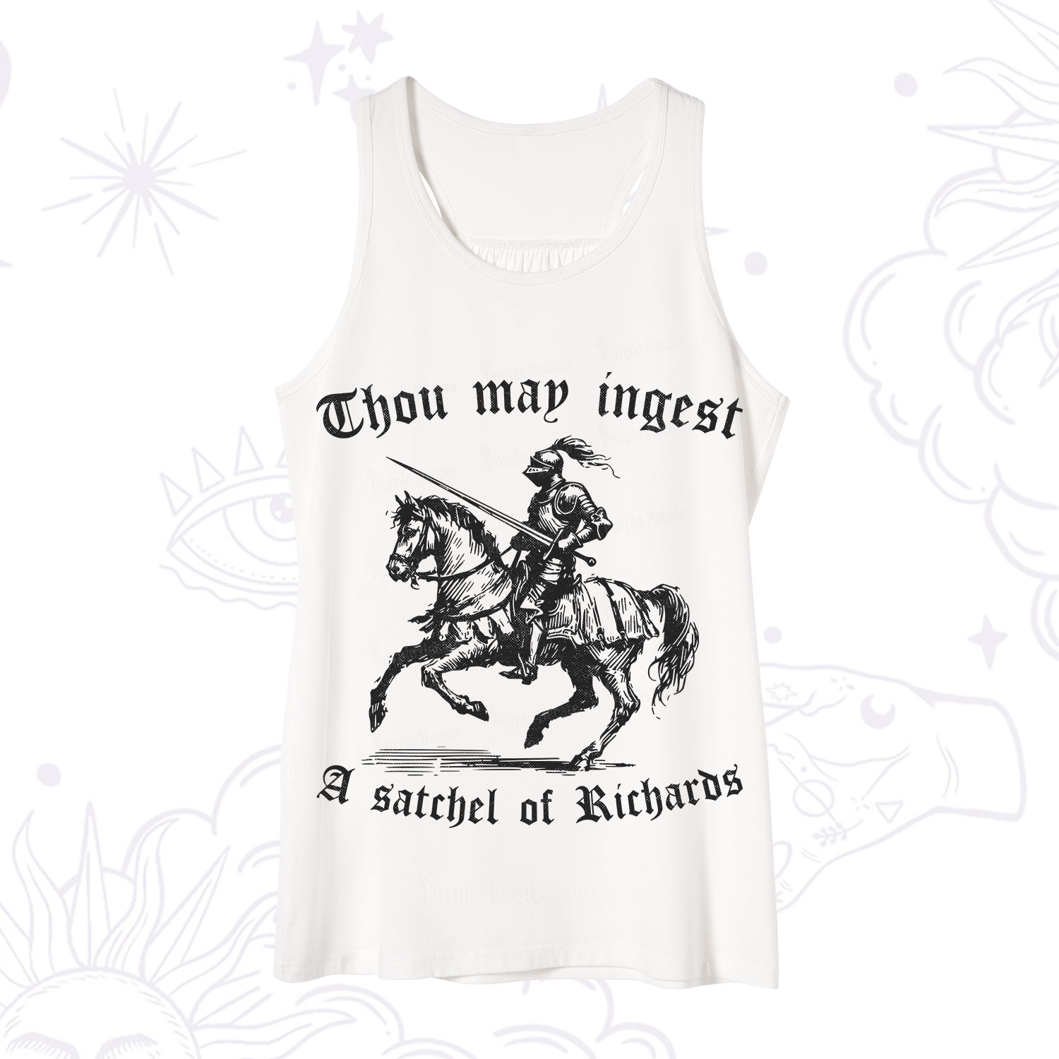 Purplehecate Thou May Ingest A Satchel of Richards Tank
