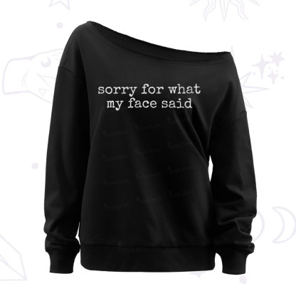 Purplehecate Sorry for What My Face Said Off The Shoulder Sweatshirt