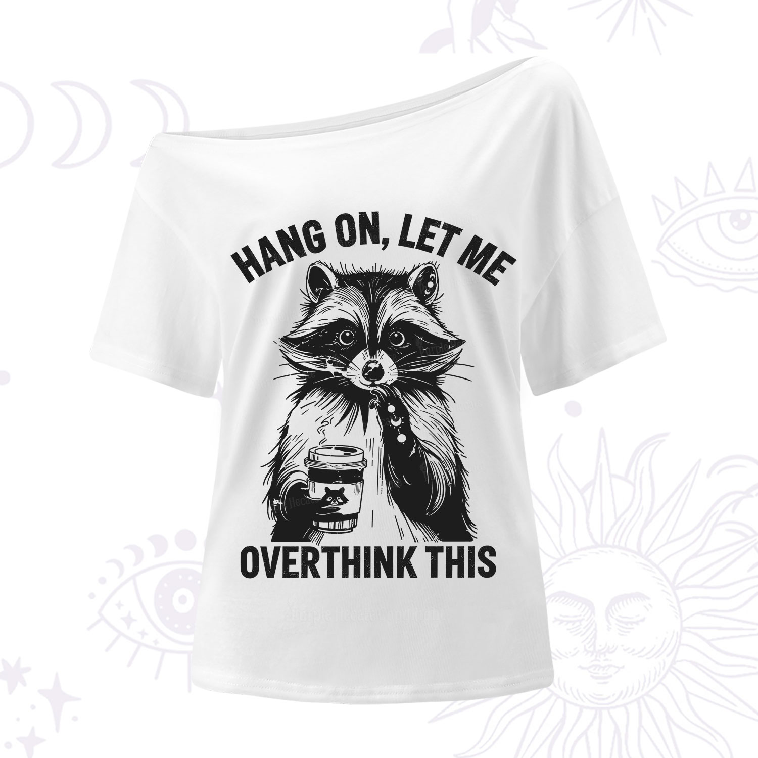 Purplehecate Hang On Let Me Overthink This Raccoon One Shoulder T-Shirt
