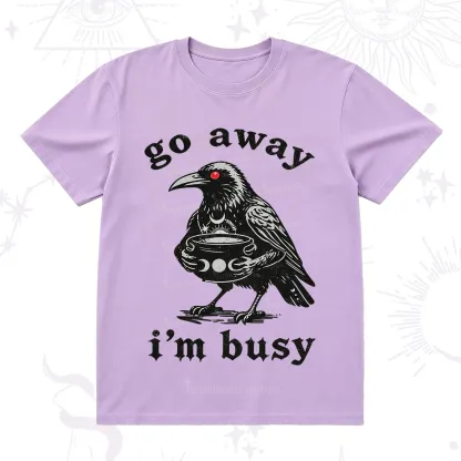 Purplehecate Go Away I'm Busy T-Shirt