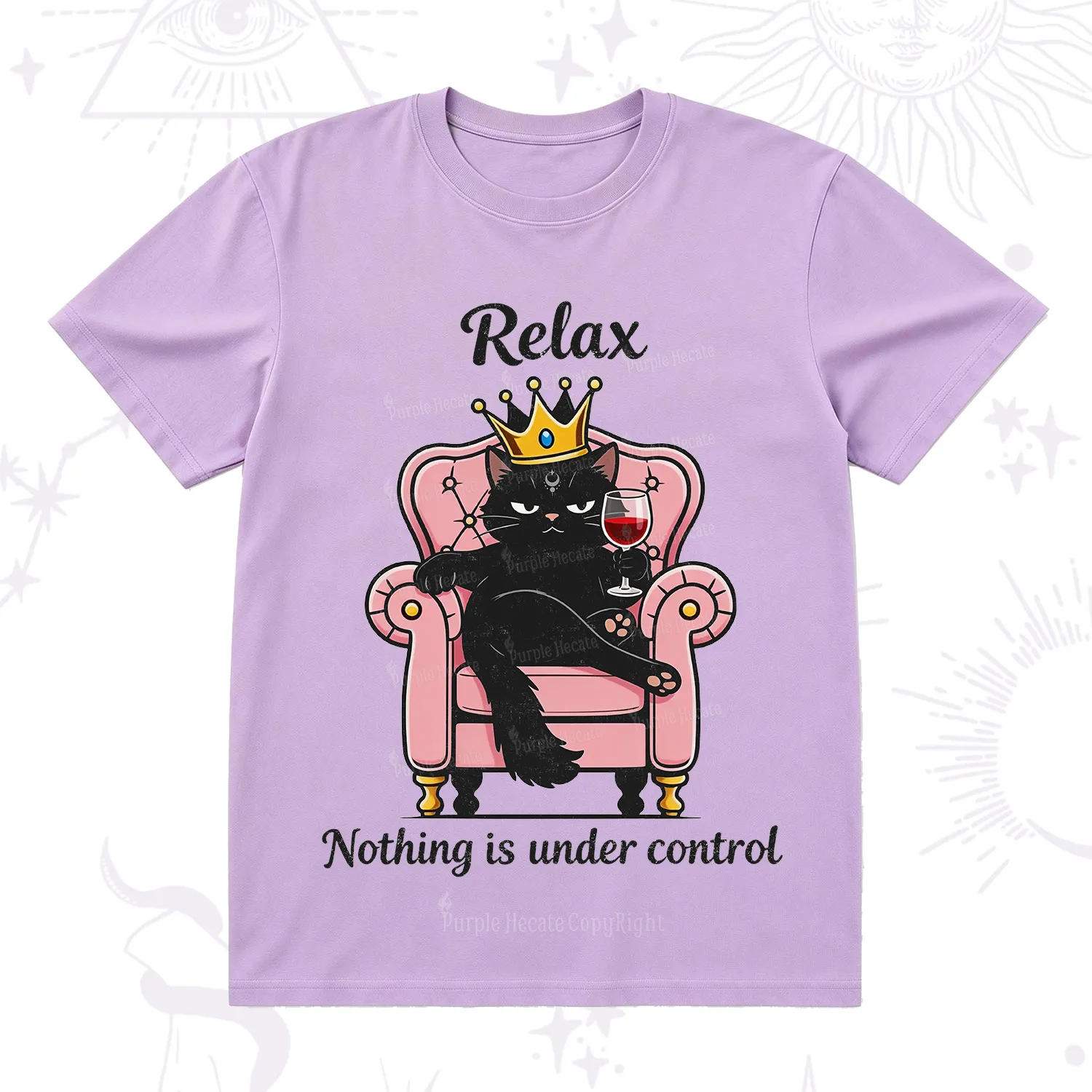 Purplehecate Relax Nothing Is Under Control T-Shirt