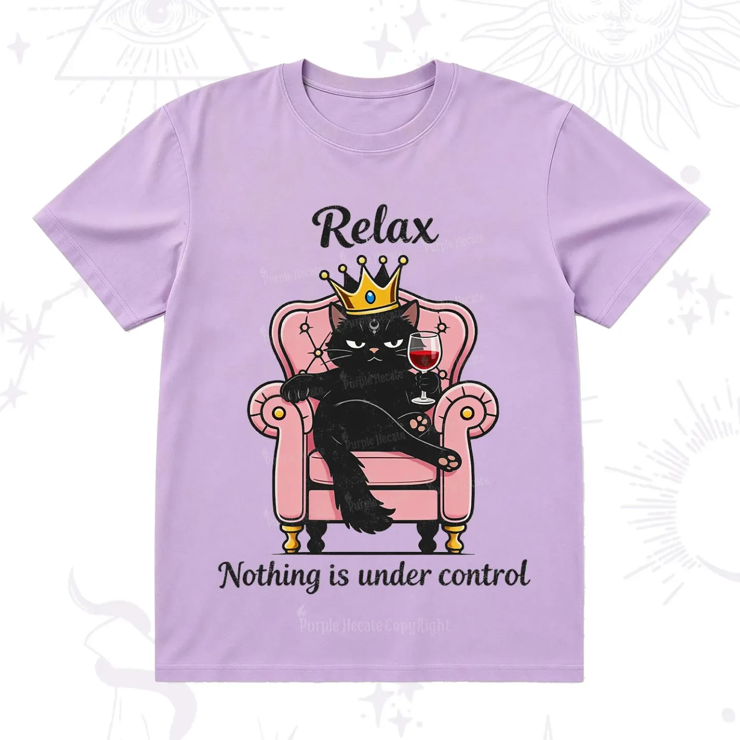 Purplehecate Relax Nothing Is Under Control T-Shirt