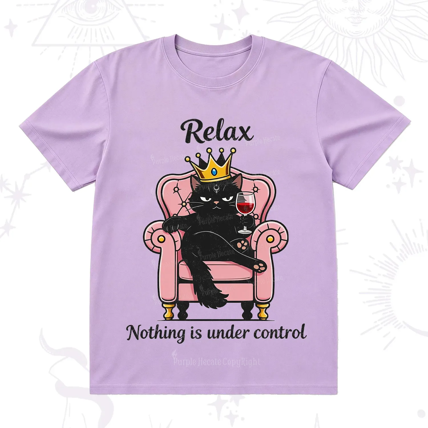 Purplehecate Relax Nothing Is Under Control T-Shirt