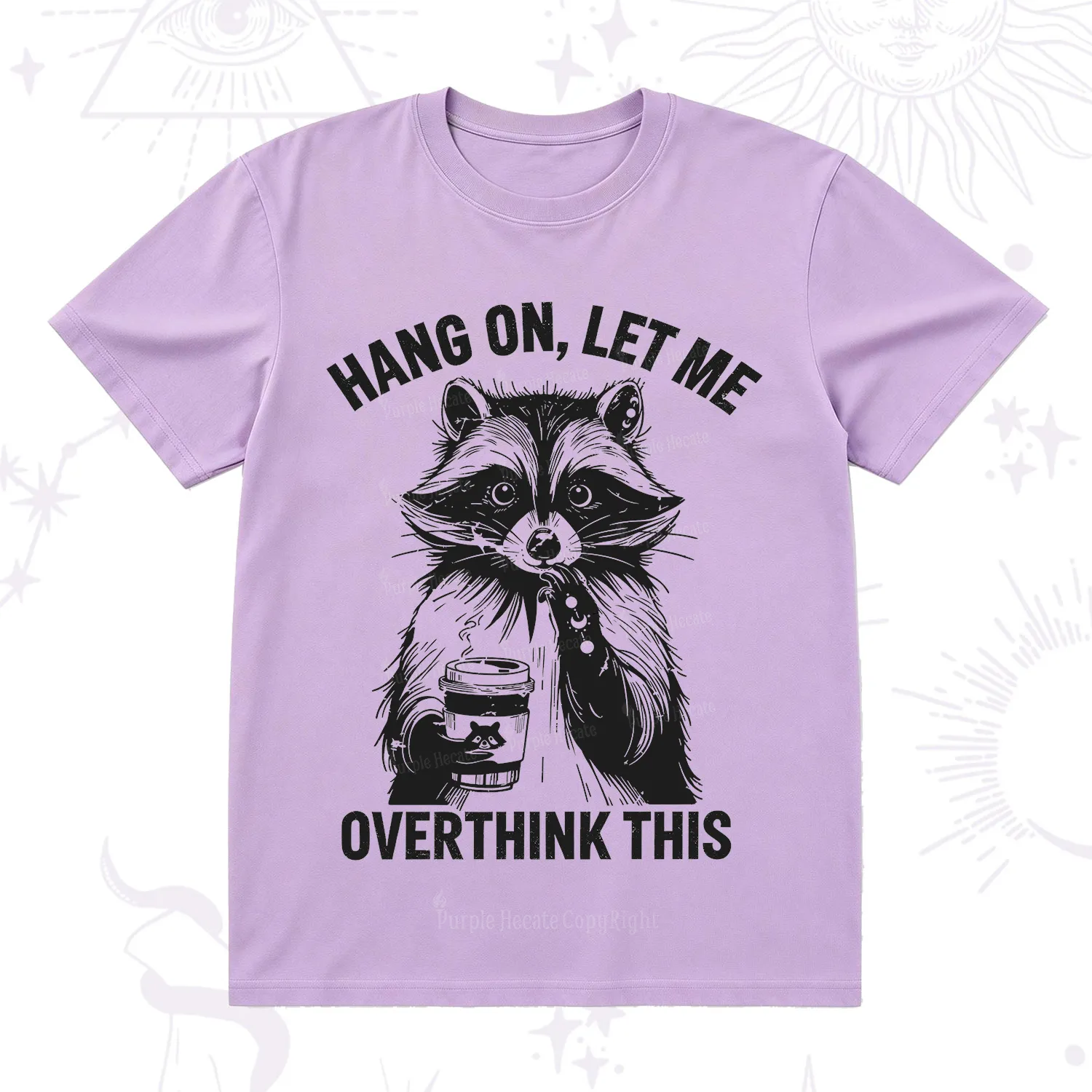 Purplehecate Hang On Let Me Overthink This Raccoon T-Shirt
