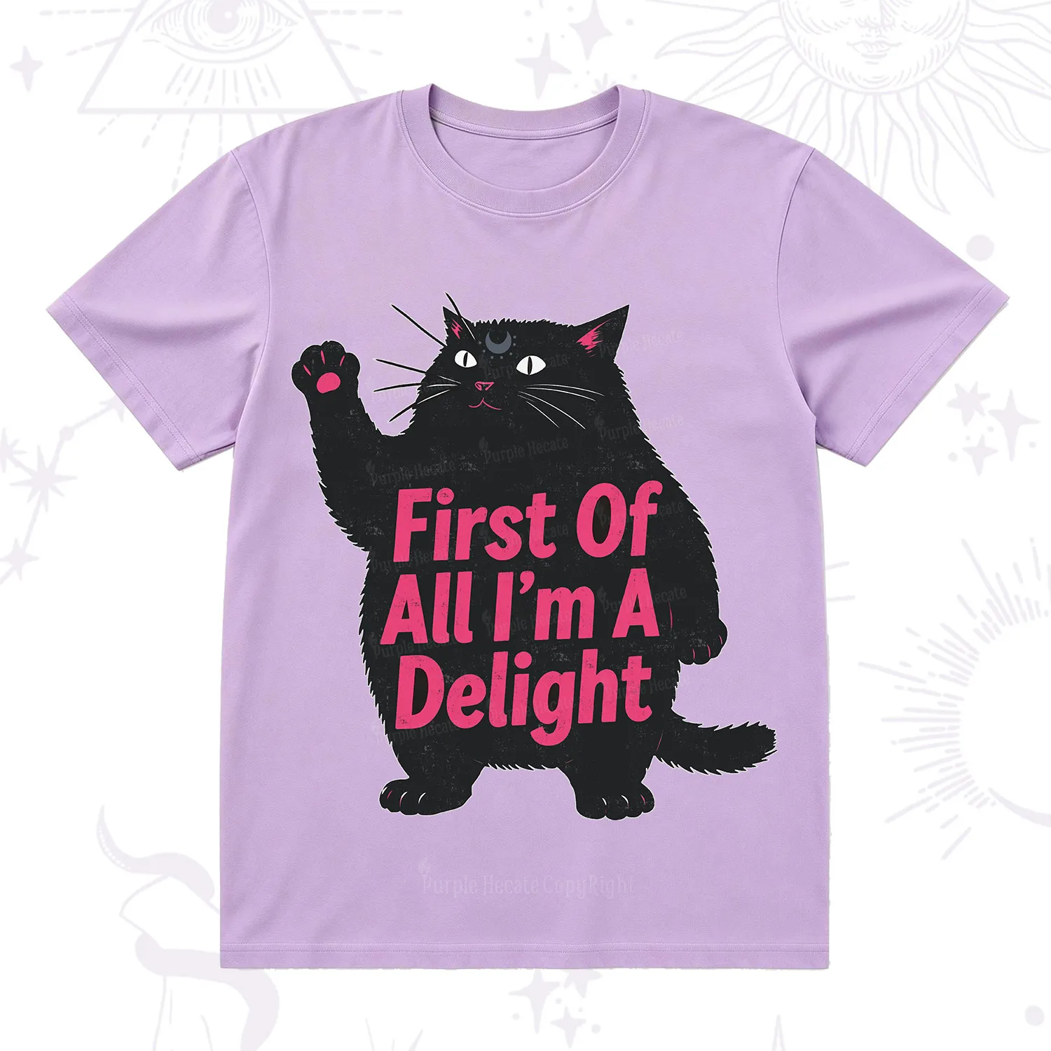 Purplehecate First Of All I'm A Delight Cat T-Shirt