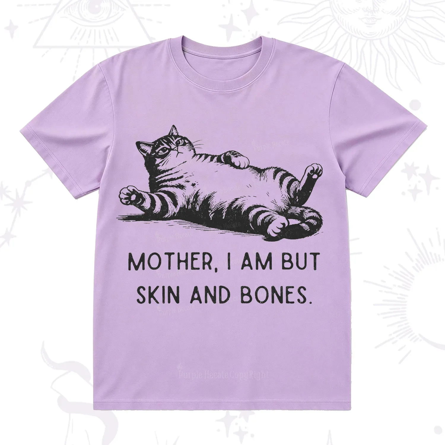 Purplehecate Mother I Am But Skin And Bones Funny Cat T-Shirt