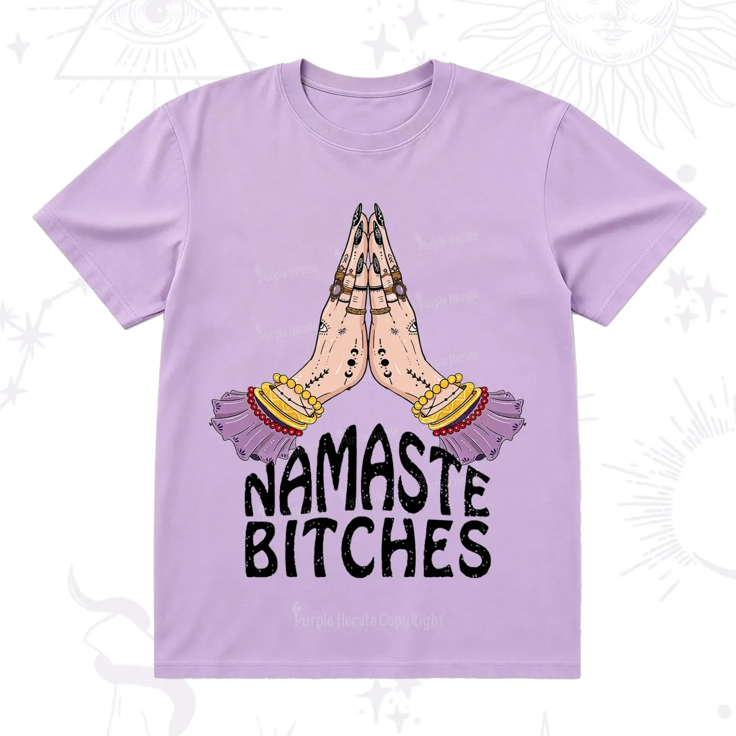 Purplehecate Namaste Bitches T-Shirt