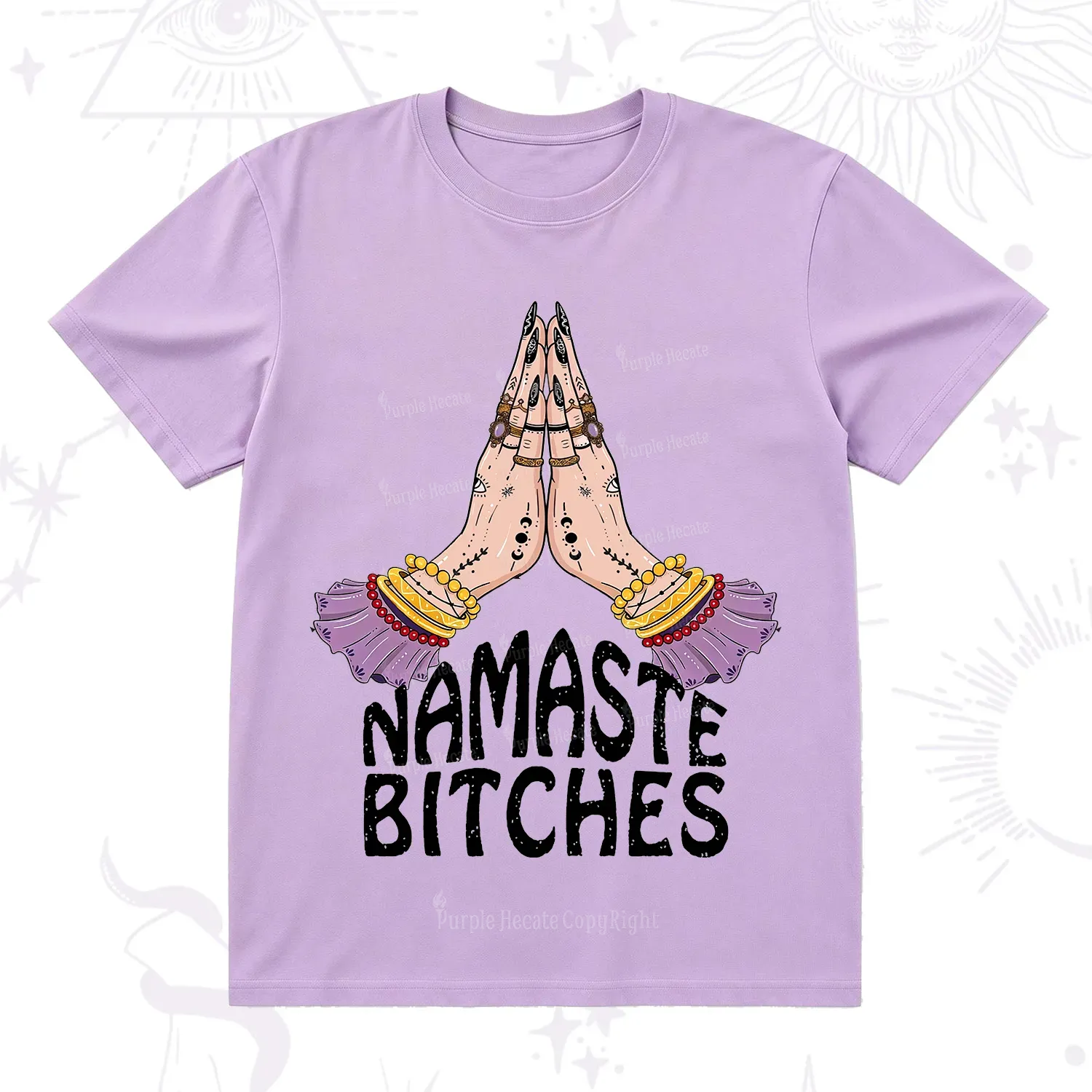Purplehecate Namaste Bitches T-Shirt