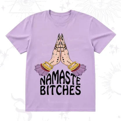 Purplehecate Namaste Bitches T-Shirt