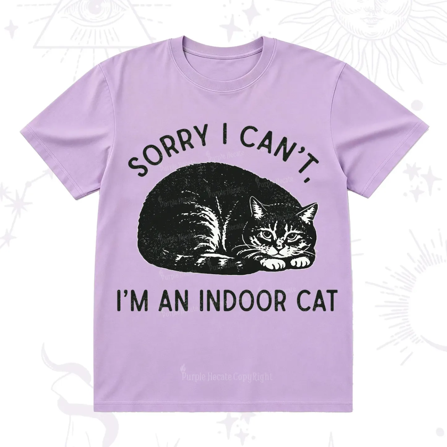 Purplehecate Sorry I Can't I'm an Indoor Cat T-Shirt