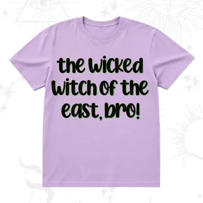 Purplehecate The Wicked Witch of the East Bro T-Shirt
