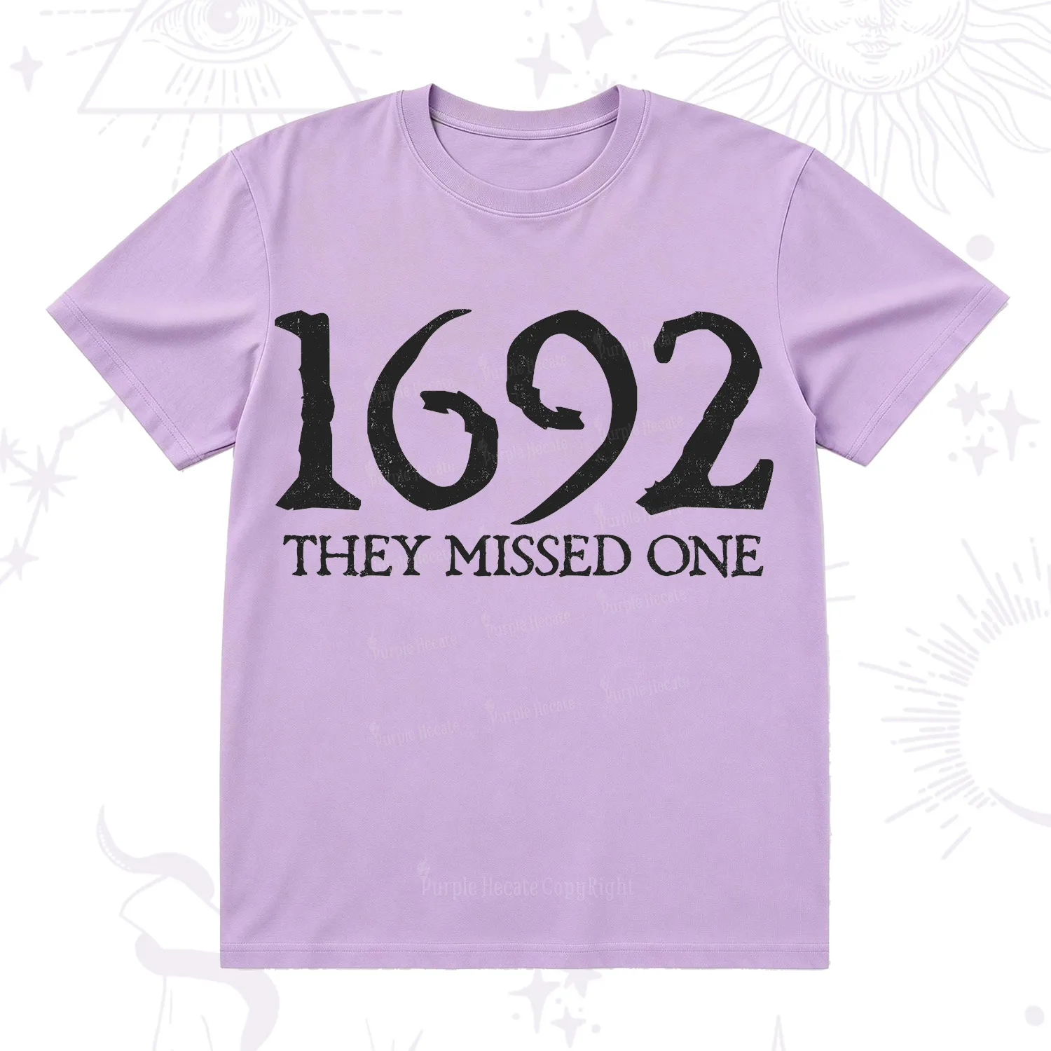 Purplehecate 1692 They Missed One T-Shirt
