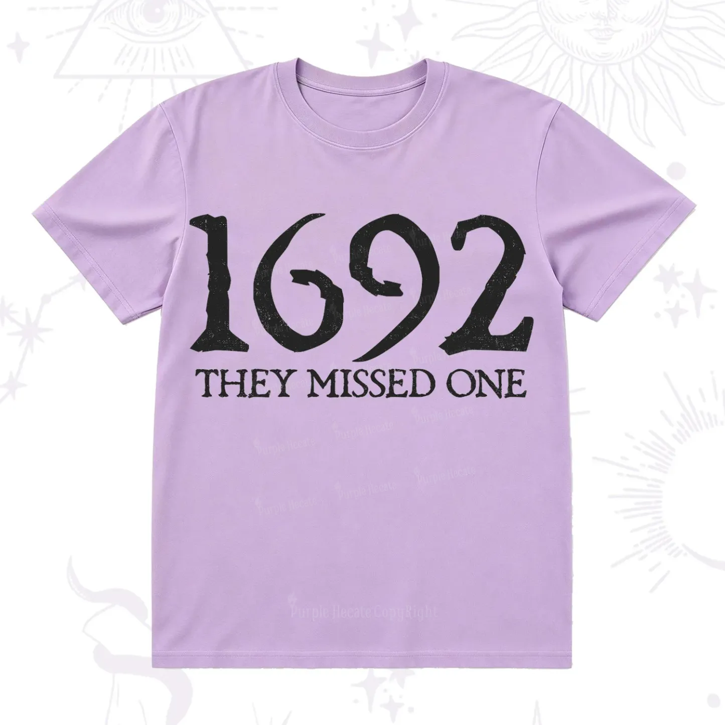 Purplehecate 1692 They Missed One T-Shirt
