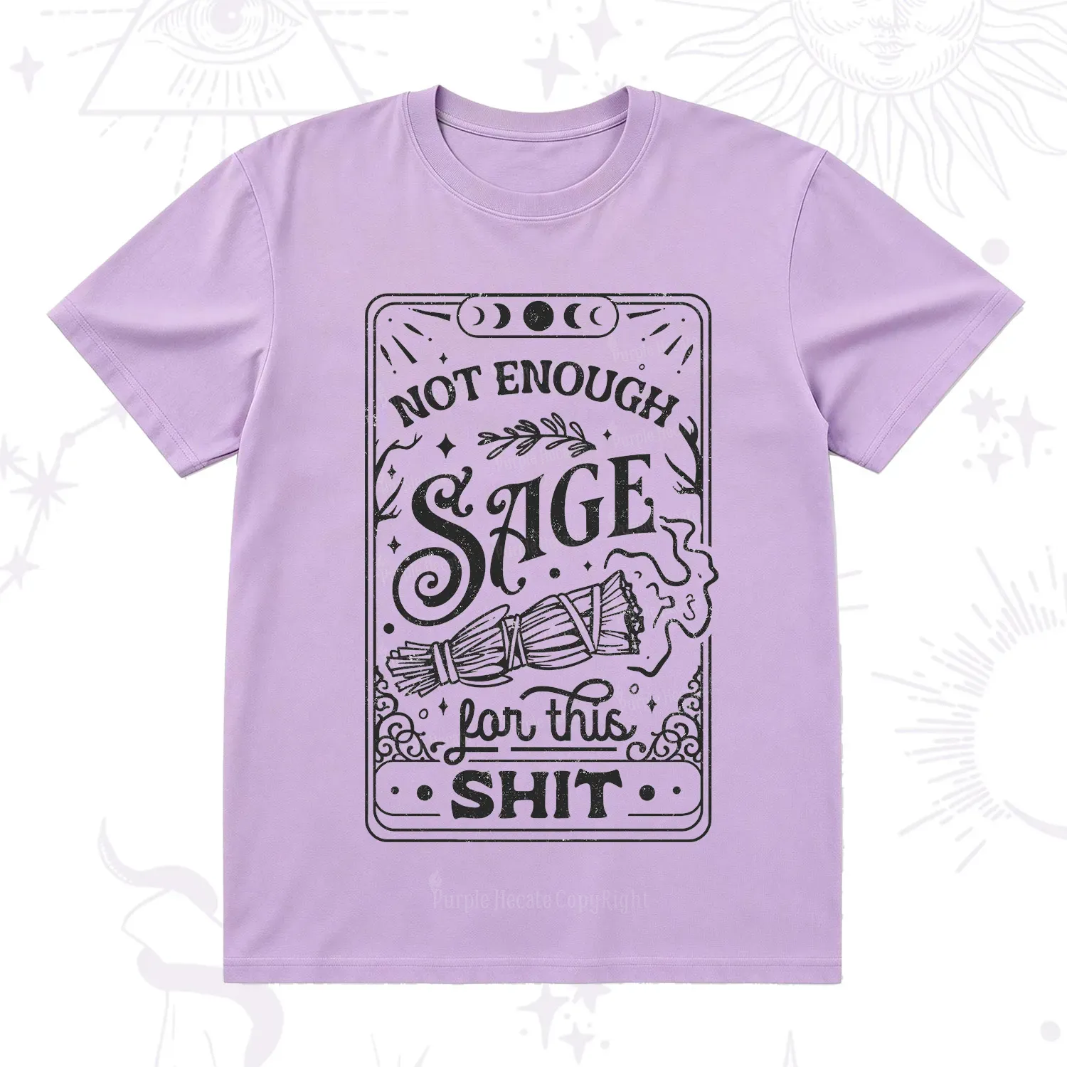 Purplehecate Not Enough Sage For This Shit T-Shirt