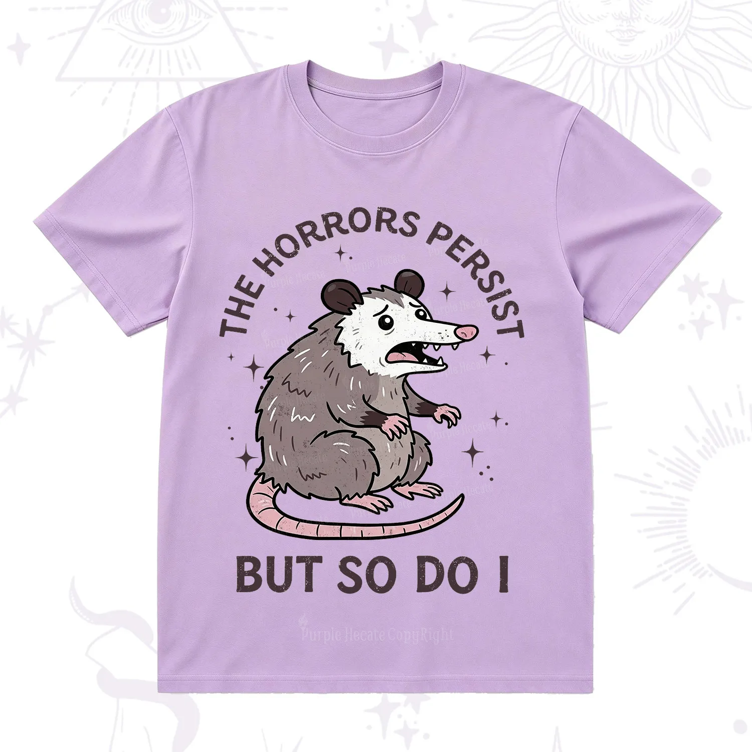 Purplehecate The Horrors Persist But So Do I Opossum T-Shirt
